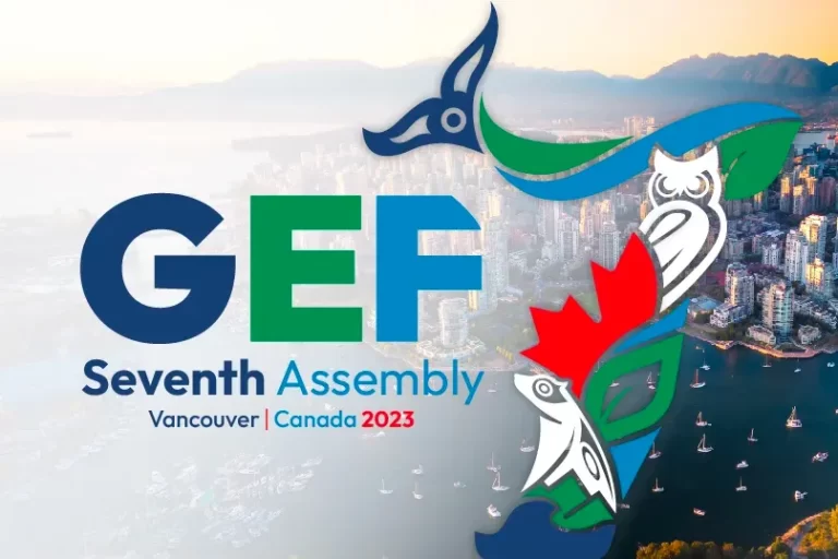 Canada to Host Global Environment Facility’s Seventh Assembly